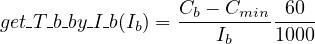 get-T-b by I-b(I ) = Cb --Cmin-60
             b       Ib    1000
