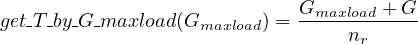 get-T-by-G maxload(G       ) = Gmaxload +-G-
                   maxload        nr
