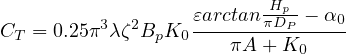           3  2    εarctanπHDpP-- α0
CT = 0.25π λ ζBpK0 ----πA-+-K0----
