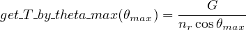 get T-by theta max (θ ) =----G-----
                 max    nrcosθmax
