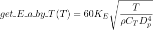                      ∘ -------
get E a-by T (T ) = 60KE--T----
                       ρCTD4p
