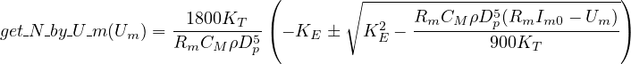                             (       ∘ ----------------------------)
                    1800KT                   RmCM  ρD5p(RmIm0 - Um )
get-N-by U m (Um ) = R-C-ρD5-( - KE   K2E - --------900K----------)
                    m M    p                            T
